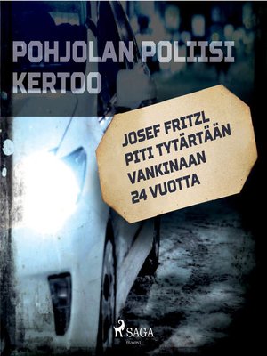 cover image of Josef Fritzl piti tytärtään vankinaan 24 vuotta